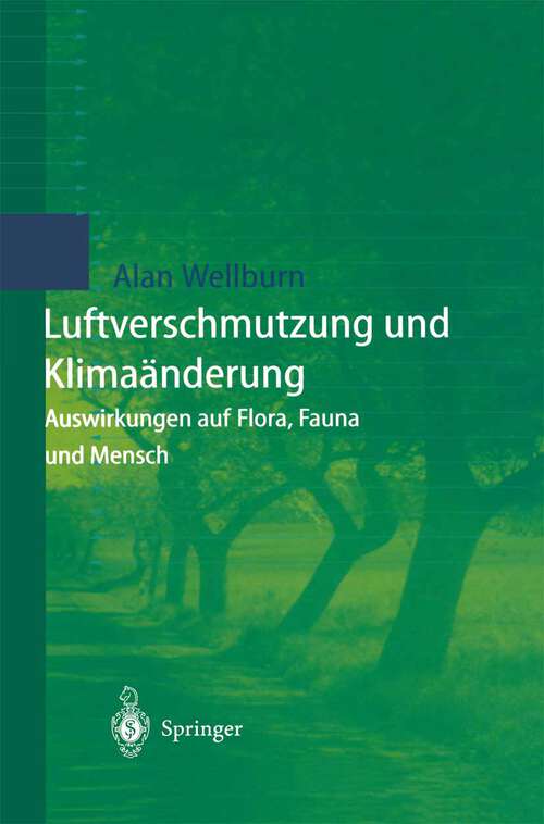 Book cover of Luftverschmutzung und Klimaänderung: Auswirkungen auf Flora, Fauna und Mensch (1997)