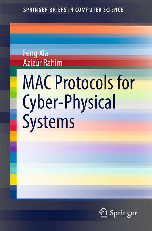 Book cover of MAC Protocols for Cyber-Physical Systems (2015) (SpringerBriefs in Computer Science)