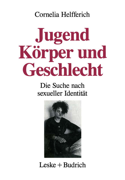 Book cover of Jugend, Körper und Geschlecht: Die Suche nach sexueller Identität (1994)