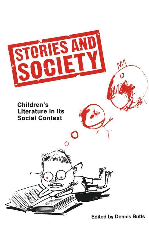 Book cover of Stories and Society: Children’s Literature in its Social Context (1st ed. 1992) (Insights)