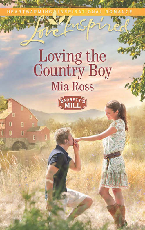 Book cover of Loving the Country Boy: Rancher Daddy Loving The Country Boy A Father's Second Chance (ePub First edition) (Barrett's Mill #4)