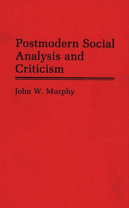 Book cover of Postmodern Social Analysis and Criticism (Controversies in Science)