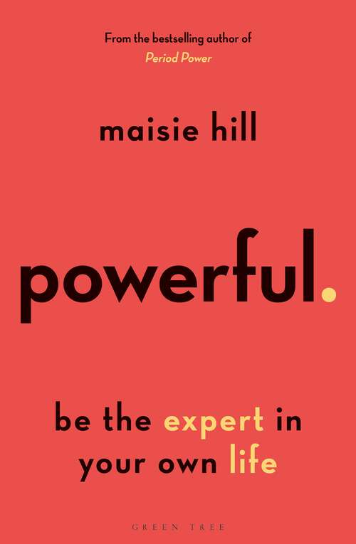 Book cover of Powerful: Be the Expert in Your Own Life