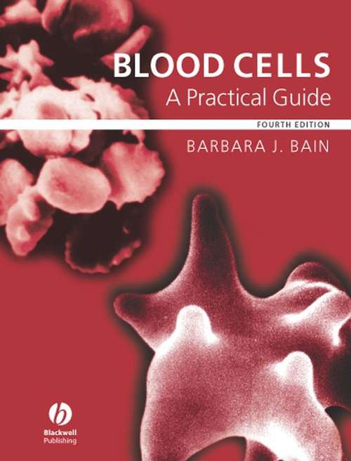 Book cover of Blood Cells: A Practical Guide (4)