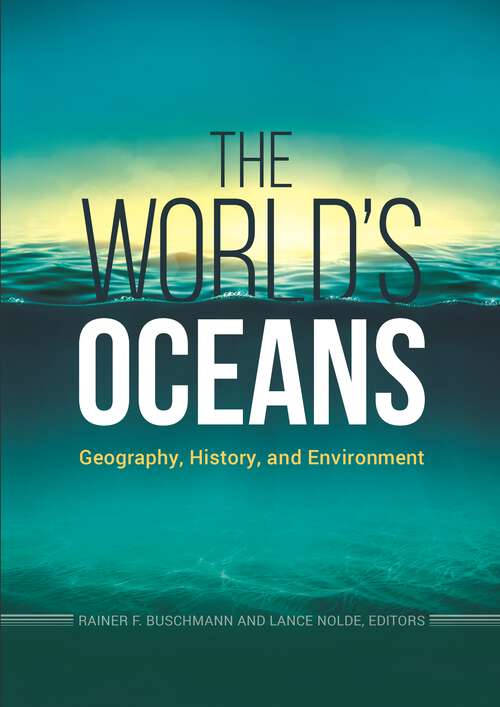 Book cover of The World's Oceans: Geography, History, and Environment