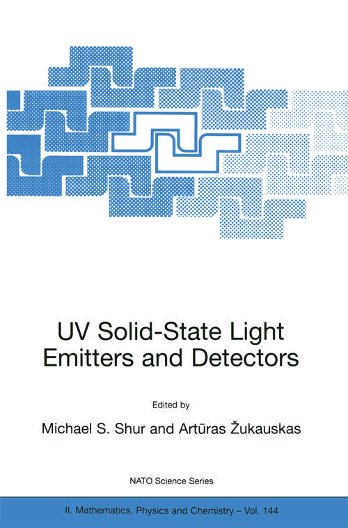 Book cover of UV Solid-State Light Emitters and Detectors (2004) (NATO Science Series II: Mathematics, Physics and Chemistry #144)