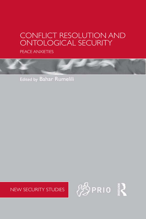 Book cover of Conflict Resolution and Ontological Security: Peace Anxieties (PRIO New Security Studies)