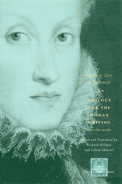 Book cover of Apology for the Woman Writing and Other Works (The Other Voice in Early Modern Europe)