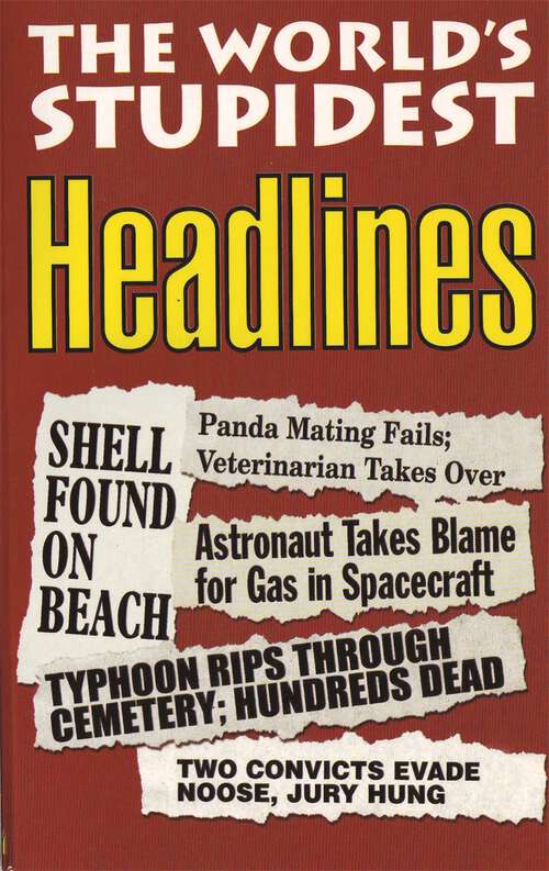 Book cover of The World's Stupidest Headlines