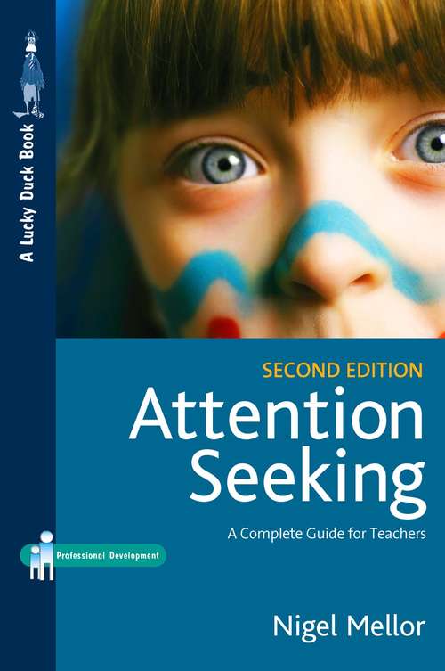 Book cover of Attention Seeking: A Complete Guide for Teachers (PDF)