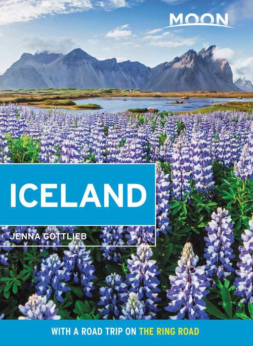 Book cover of Moon Iceland: With a Road Trip on the Ring Road (3) (Travel Guide)