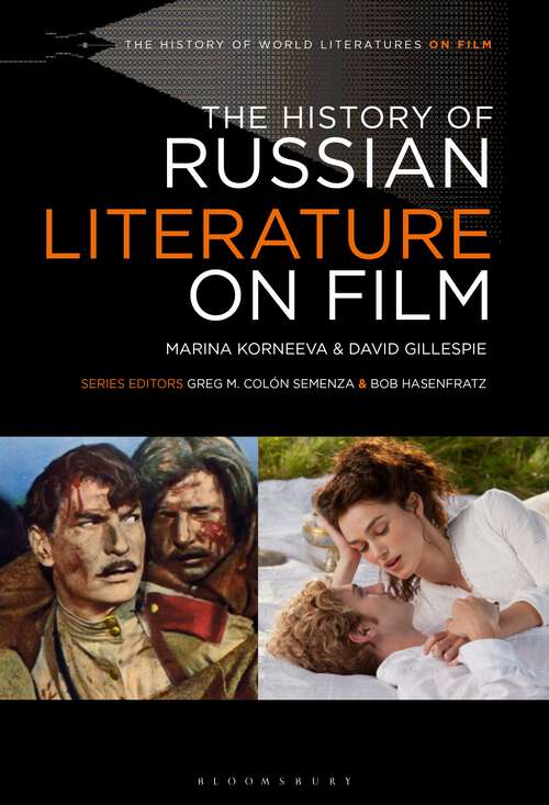 Book cover of The History of Russian Literature on Film (The History of World Literatures on Film)