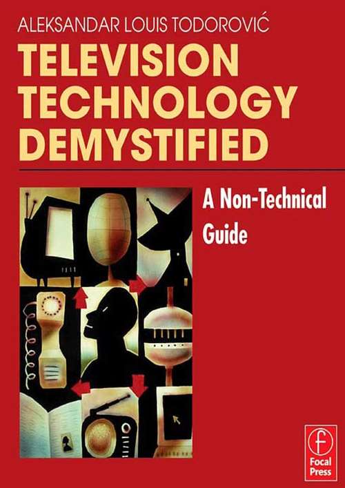 Book cover of Television Technology Demystified: A Non-technical Guide