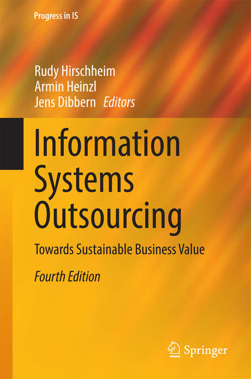 Book cover of Information Systems Outsourcing: Towards Sustainable Business Value (4th ed. 2014) (Progress in IS)