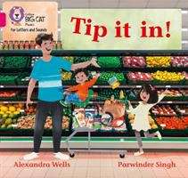 Book cover of Tip it in! (PDF): Band 1a/pink A (Collins Big Cat Phonics For Letters And Sounds Ser.)