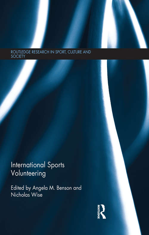 Book cover of International Sports Volunteering (Routledge Research in Sport, Culture and Society)