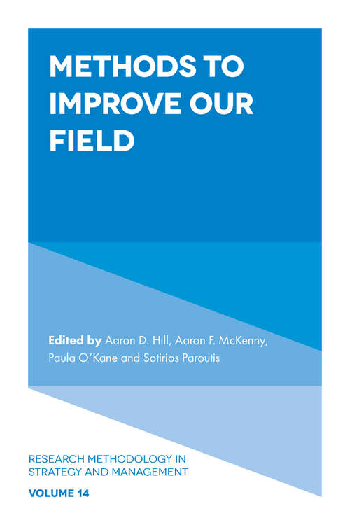 Book cover of Methods to Improve Our Field (Research Methodology in Strategy and Management #14)