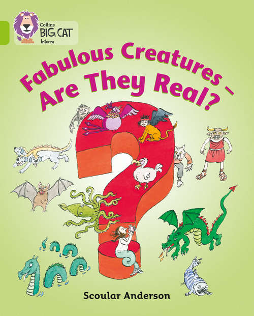 Book cover of Fabulous Creatures – Are they Real?: Band 11/lime (ePub edition) (Collins Big Cat)