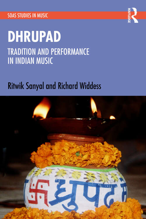 Book cover of Dhrupad: Tradition and Performance in Indian Music (SOAS Studies in Music)