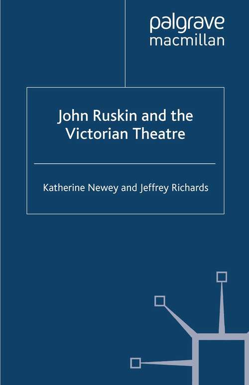 Book cover of John Ruskin and the Victorian Theatre (2010)