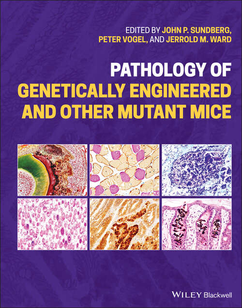 Book cover of Pathology of Genetically Engineered and Other Mutant Mice