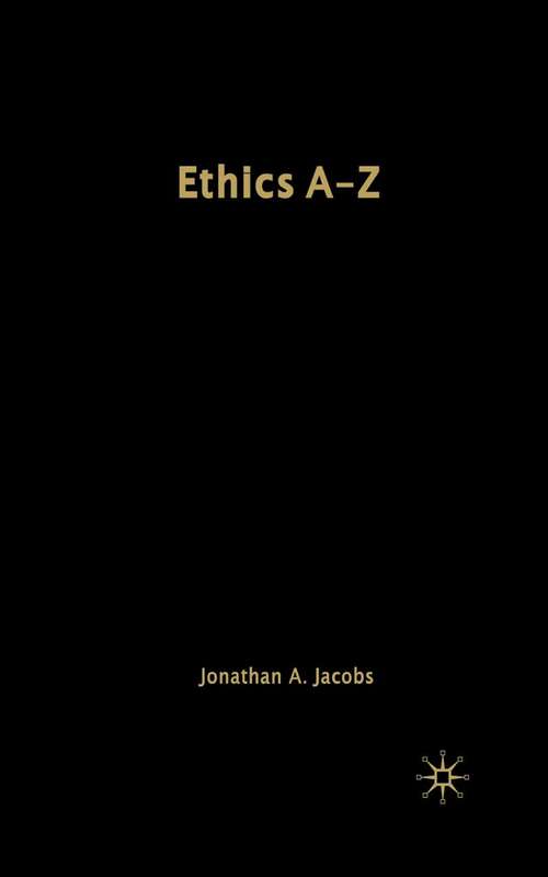 Book cover of Ethics A-Z (1st ed. 2005) (Philosophy A-Z)