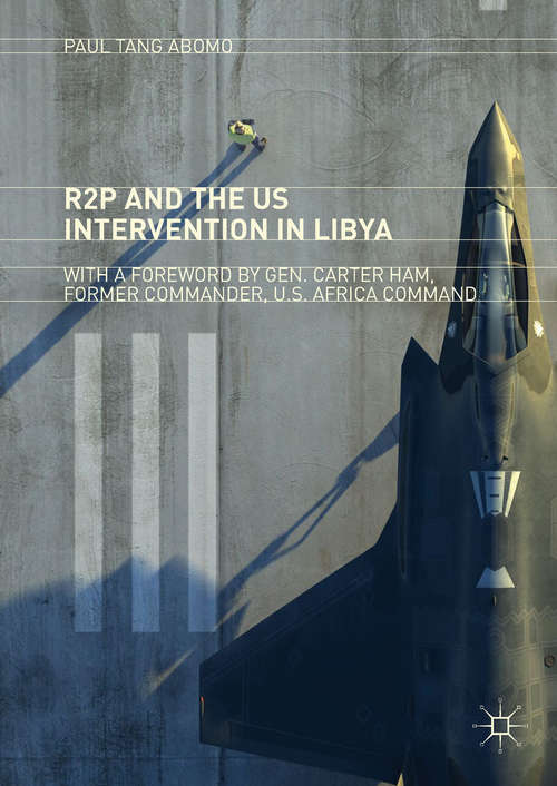 Book cover of R2P and the US Intervention in Libya
