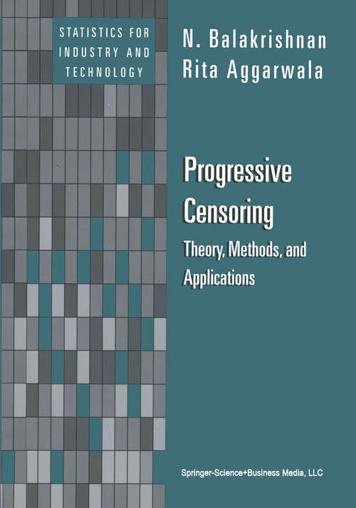 Book cover of Progressive Censoring: Theory, Methods, and Applications (2000) (Statistics for Industry and Technology)