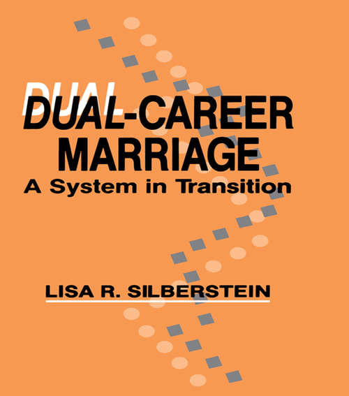 Book cover of Dual-career Marriage: A System in Transition