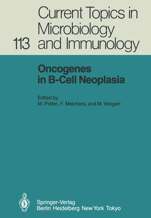 Book cover of Oncogenes in B-Cell Neoplasia: Workshop at the National Cancer Institute, National Institutes of Health, Bethesda, MD, USA, March 5–7, 1984 (1984) (Current Topics in Microbiology and Immunology #113)