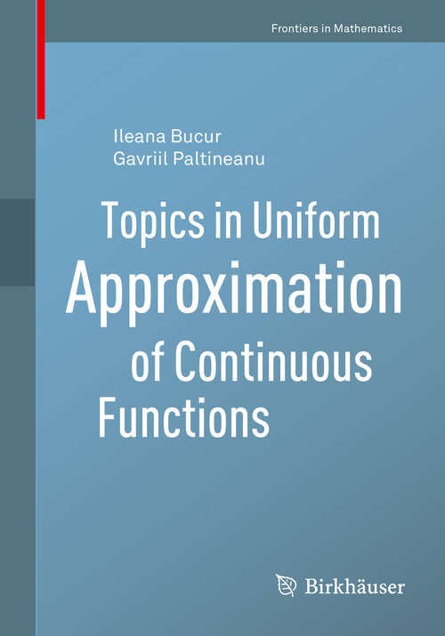 Book cover of Topics in Uniform Approximation of Continuous Functions (1st ed. 2020) (Frontiers in Mathematics)