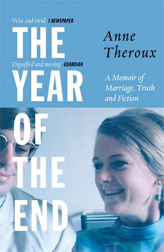 Book cover of The Year of the End: A Memoir of Marriage, Truth and Fiction