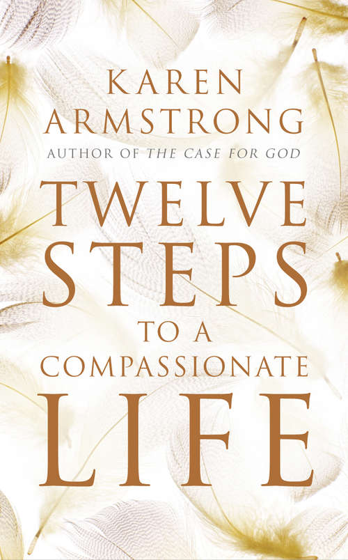 Book cover of Twelve Steps to a Compassionate Life