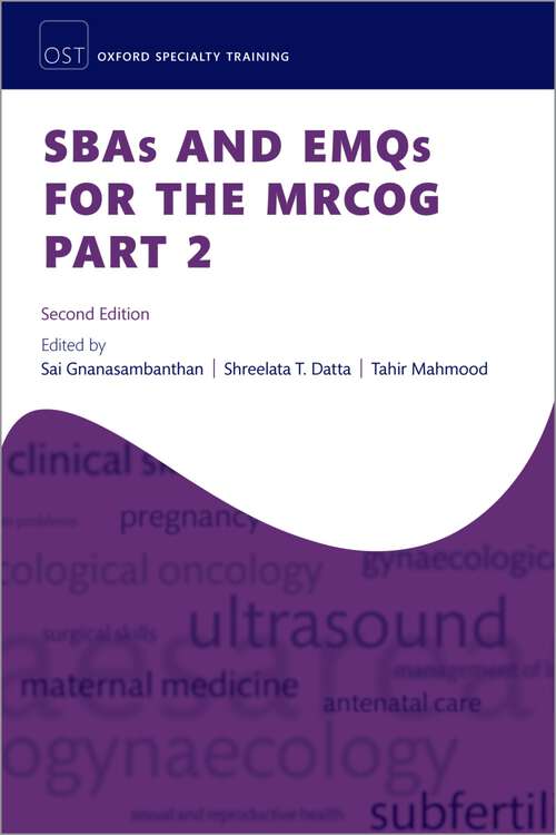 Book cover of SBAs and EMQs for the MRCOG Part 2 (Oxford Specialty Training: Revision Texts)
