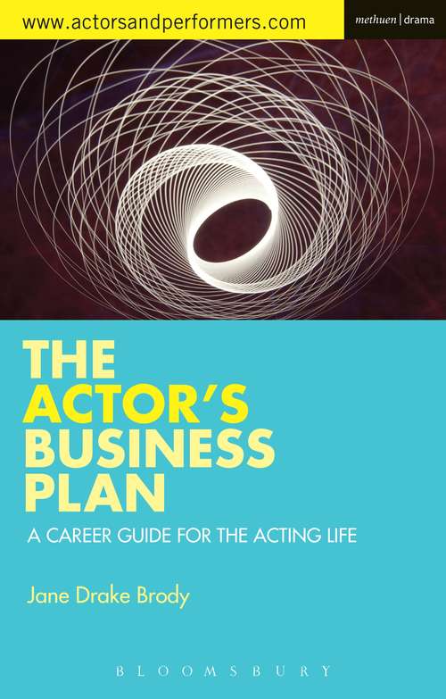 Book cover of The Actor's Business Plan: A Career Guide for the Acting Life (Performance Books)