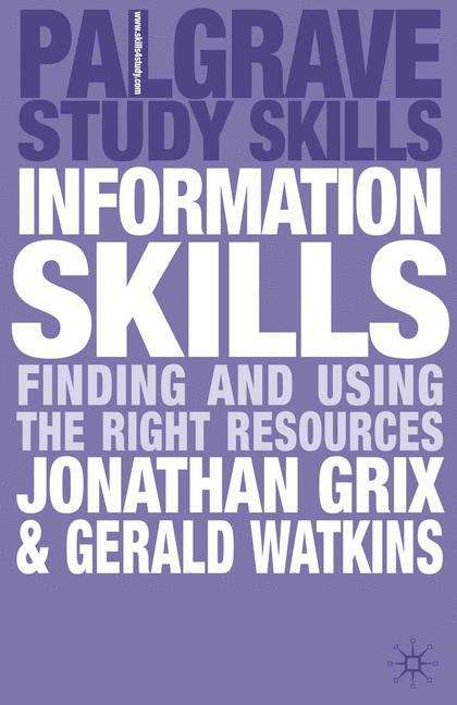 Book cover of Information Skills: Finding and Using the Right Resources (PDF)