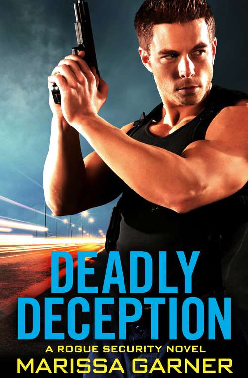 Book cover of Deadly Deception (Rogue Security #2)