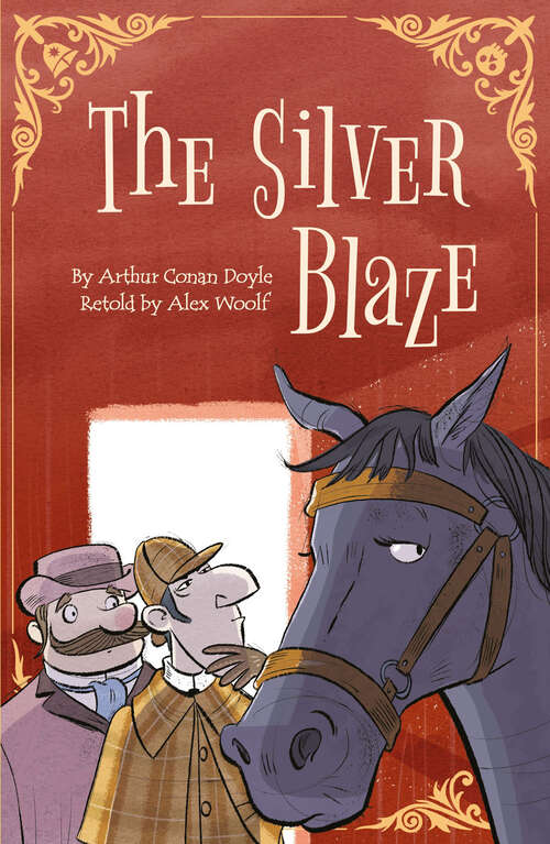 Book cover of Sherlock Holmes: Silver Blaze (Sherlock Holmes Stories Retold for Children)