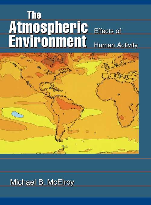 Book cover of The Atmospheric Environment: Effects of Human Activity