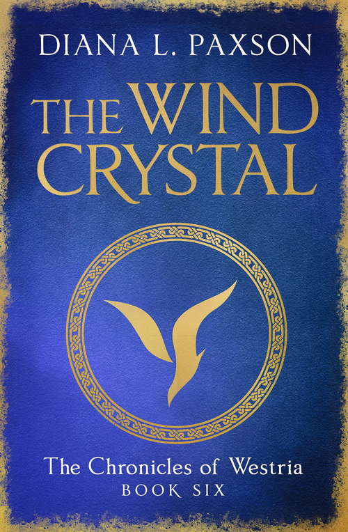 Book cover of The Wind Crystal: Book Six of the Chronicles of Westria (The Chronicles of Westria)
