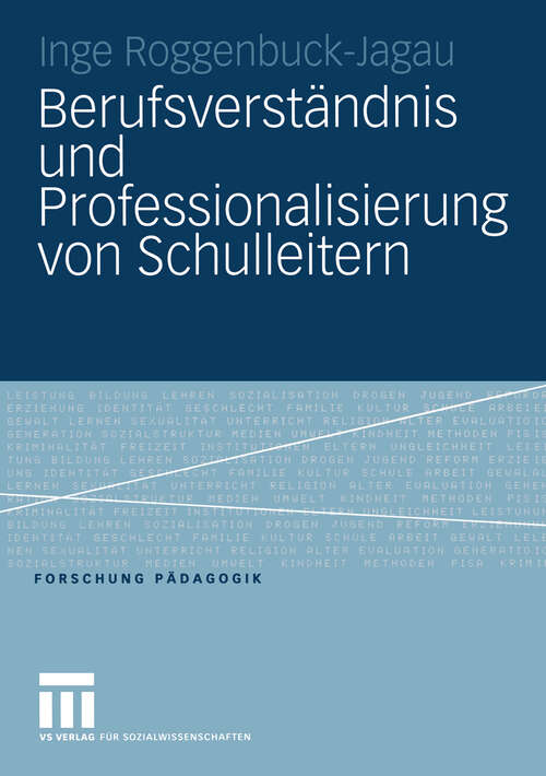 Book cover of Berufsverständnis und Professionalisierung von Schulleitern (2005) (Forschung Pädagogik)