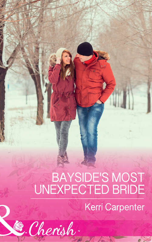 Book cover of Bayside's Most Unexpected Bride: The Arizona Lawman Claiming The Captain's Baby Bayside's Most Unexpected Bride (ePub edition) (Saved by the Blog #3)