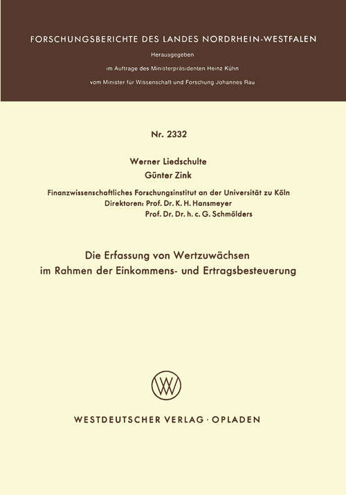 Book cover of Die Erfassung von Wertzuwächsen im Rahmen der Einkommens- und Ertragsbesteuerung (1973) (Forschungsberichte des Landes Nordrhein-Westfalen #2332)