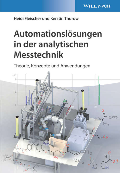 Book cover of Automationslösungen in der analytischen Messtechnik: Theorie, Konzepte und Anwendungen