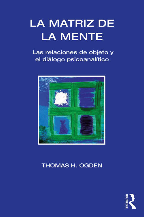 Book cover of La Matriz de la Mente: Las Relaciones de Objeto y Psicoanalitico