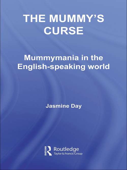 Book cover of The Mummy's Curse: Mummymania in the English-speaking world