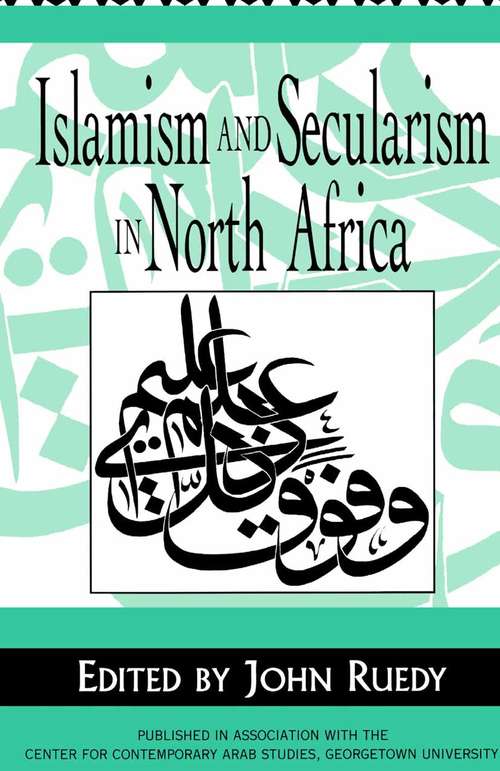 Book cover of Islamism and Secularism in North Africa (1st ed. 1996)