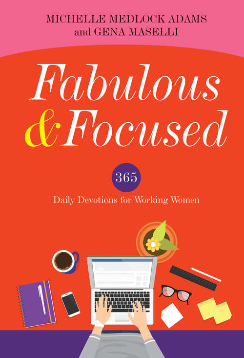 Book cover of Fabulous and Focused: Devotions for Working Women