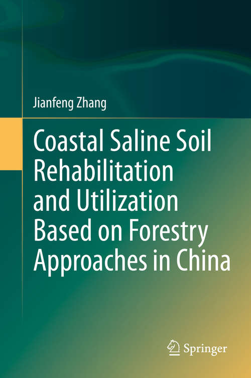 Book cover of Coastal Saline Soil Rehabilitation and Utilization Based on Forestry Approaches in China (2014)