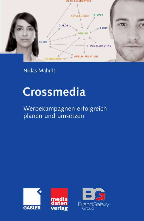 Book cover of Crossmedia: Werbekampagnen erfolgreich planen und umsetzen (2009)